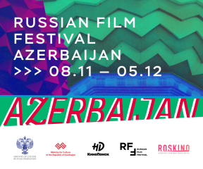 Russian Film Festival впервые пройдет в Азербайджане на платформе Кинопоиск
