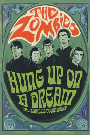 Постер: THE ZOMBIES: ОДЕРЖИМЫЕ МЕЧТОЙ Постер: THE ZOMBIES: ОДЕРЖИМЫЕ МЕЧТОЙ